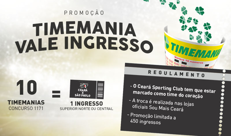 [ESGOTADO] Troque apostas da Timemania por ingressos de Ceará e São Paulo