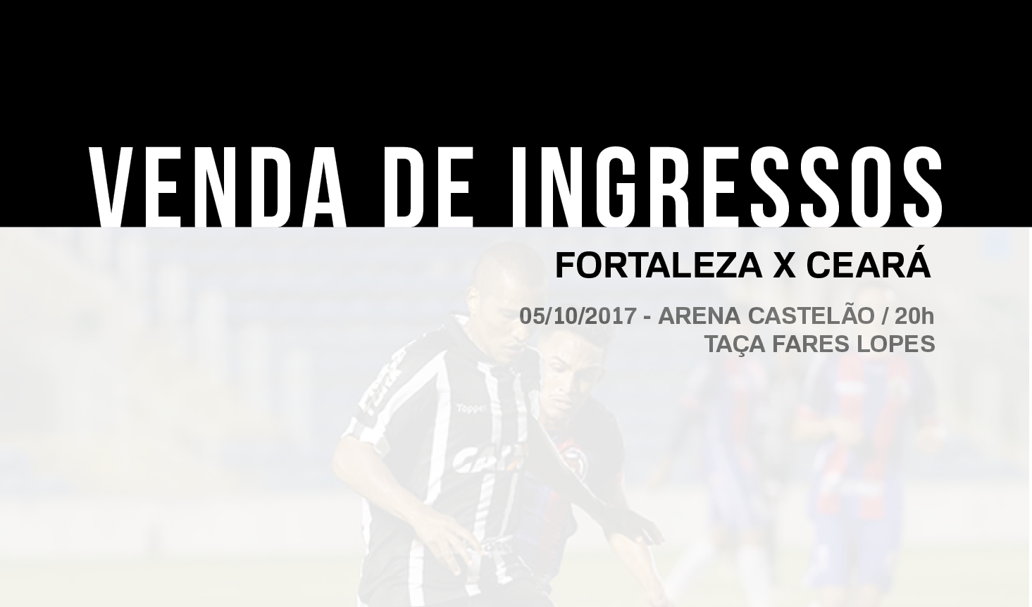 Fortaleza x Ceará: Confira informações sobre a venda de ingressos