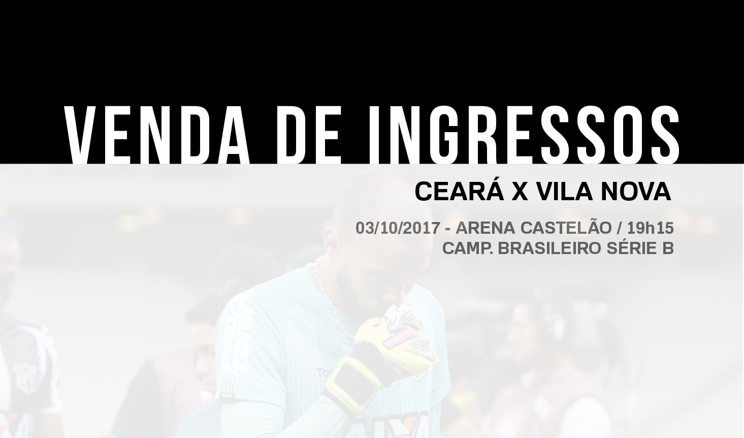 Ceará x Vila Nova: Confira informações sobre a venda de ingressos