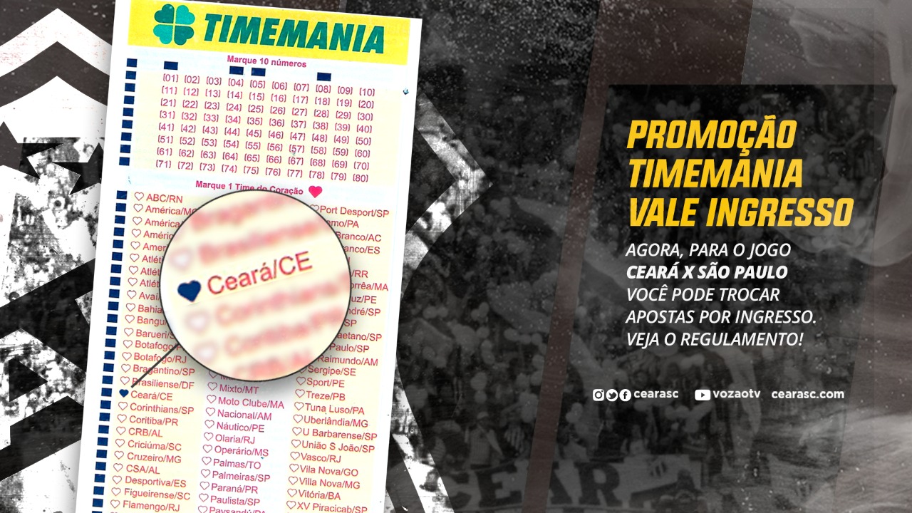 Torcedor poderá trocar apostas da Timemania por ingressos para Ceará x São Paulo