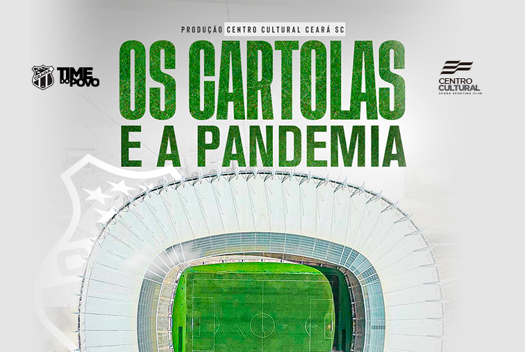 “Os Cartolas e a Pandemia”: Ceará lança filme sobre os desafios vivenciados no período de paralisações por Covid-19