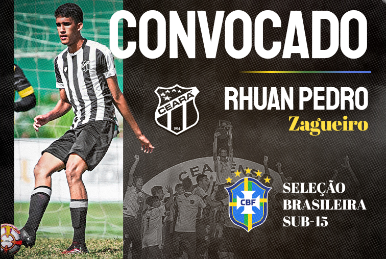 Atleta do Ceará, zagueiro Rhuan Pedro é convocado para a Seleção Brasileira Sub-15