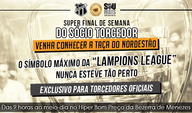 Super Fim de semana do Sócio Torcedor: Taça do Nordestão estará no Hiper da Bezerra de Menezes