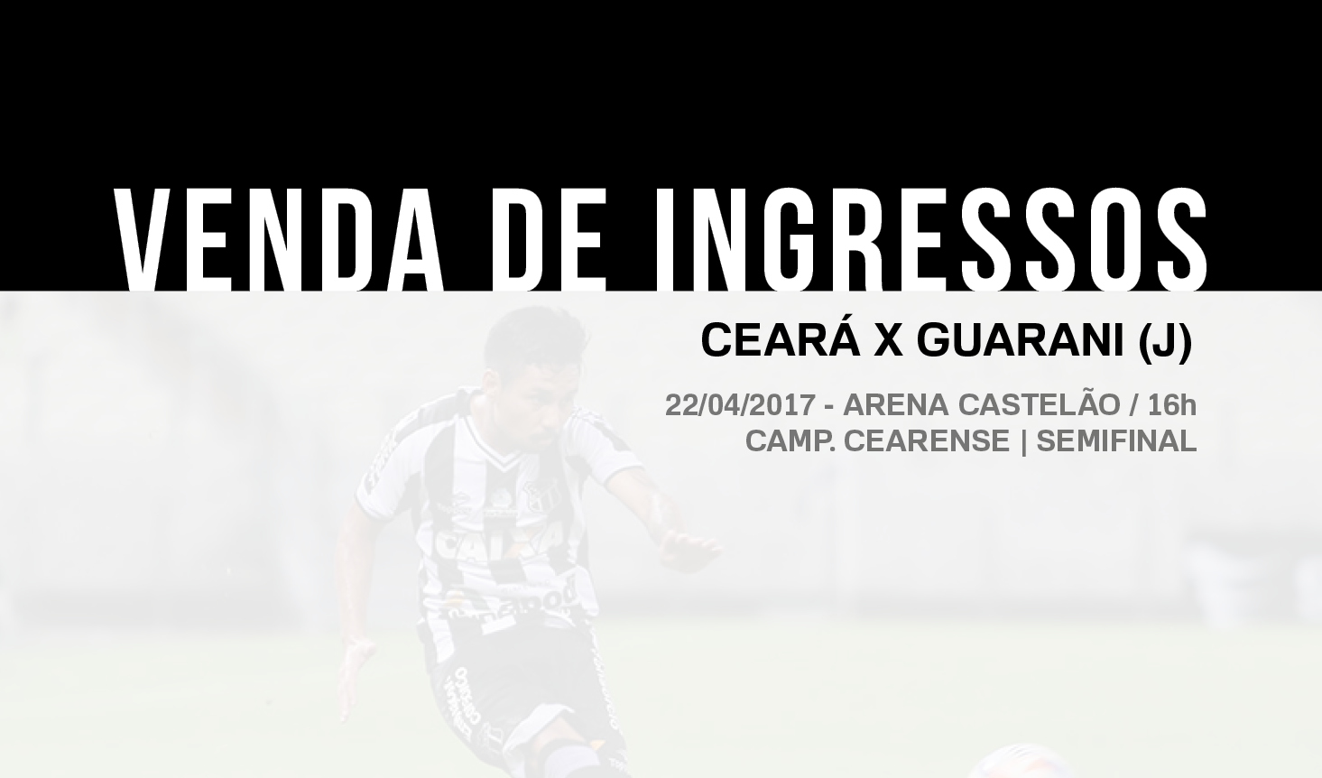 Confira informações sobre a venda de ingressos para Ceará x Guarani (J)