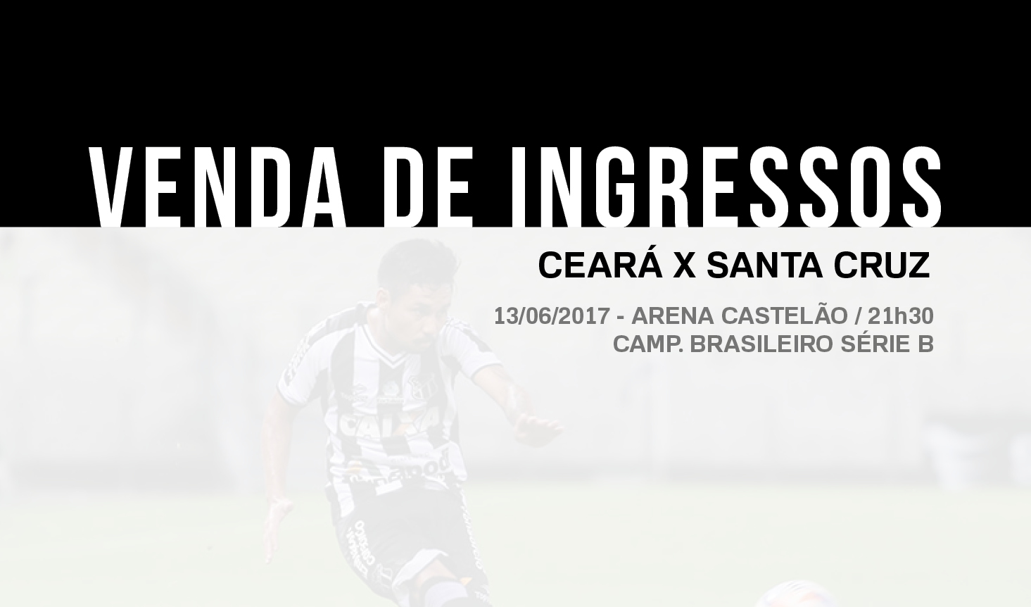 Venda de ingressos para Ceará x Santa Cruz começa nesse sábado