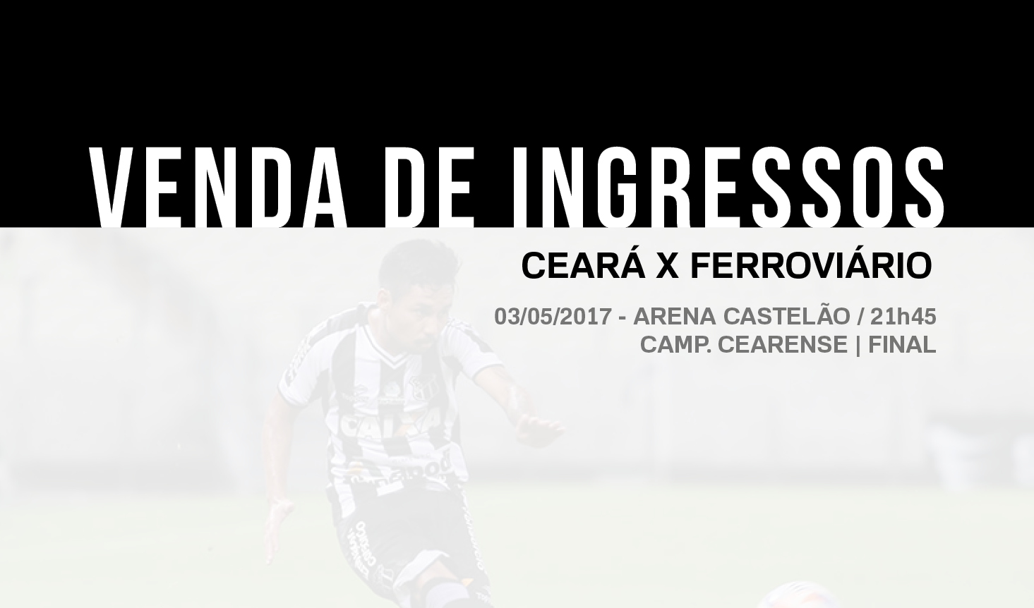 Confira os detalhes da venda de ingressos para Ceará x Ferroviário