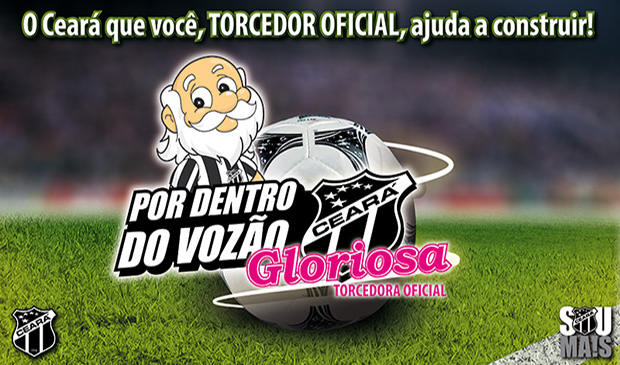 VI Por Dentro do Vozão é das gloriosas