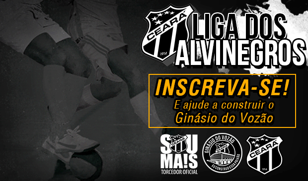 Ceará promove a Liga dos Alvinegros para construção do Ginásio do Vozão