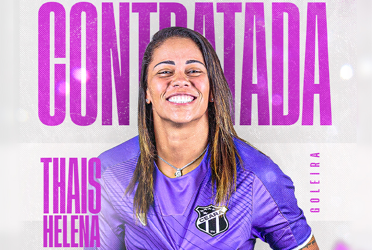 Fut. Feminino: Goleira Thaís Helena chega para reforçar as Meninas do Vozão