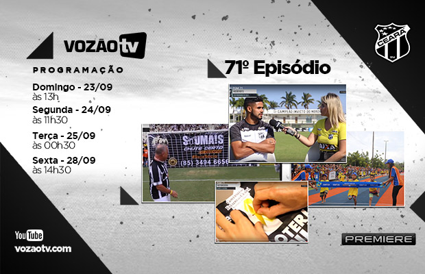 Vozão TV: Confira o que vai rolar no episódio 71