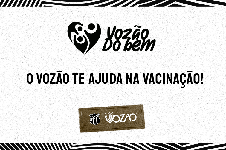 Vozão do Bem: Ceará disponibilizará o atendimento do sócio-torcedor para realizar cadastros para a vacinação contra Covid-19