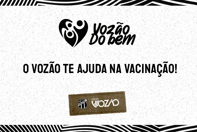 Vozão do Bem: Ceará disponibilizará o atendimento do sócio-torcedor para realizar cadastros para a vacinação contra Covid-19