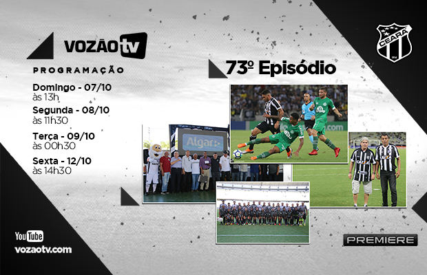 Vozão TV: Confira o que vai rolar no episódio 73