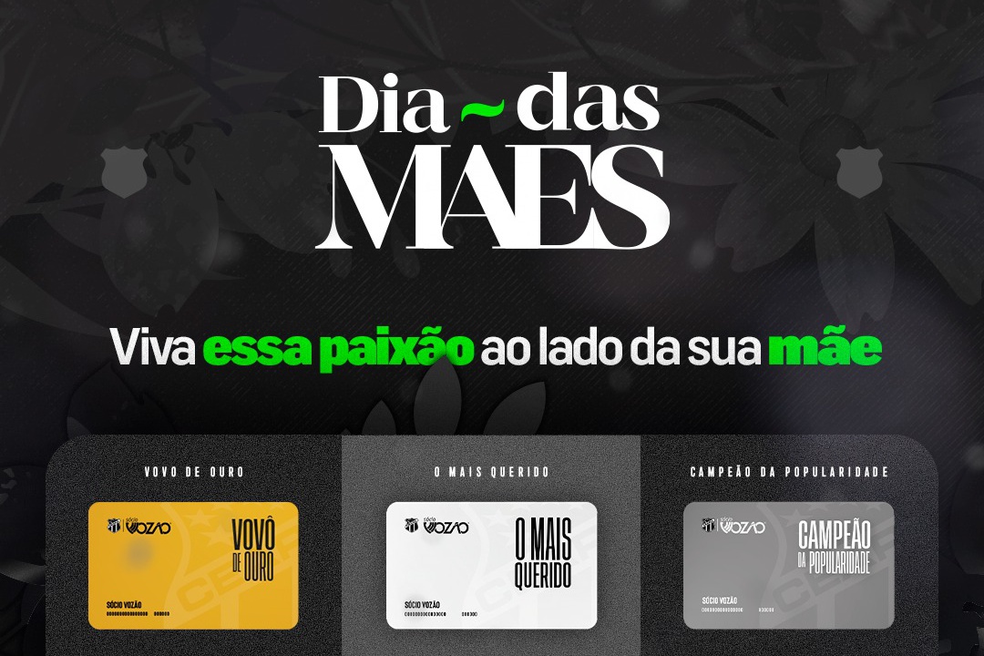 Sócio Vozão preparou a promoção especial para o Dia das Mães em três categorias de planos