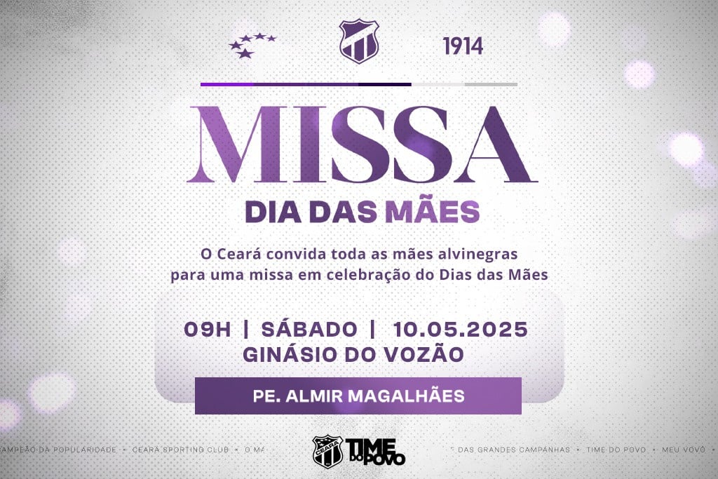 Em homenagem ao Dia das Mães, Ceará realizará missa na sede alvinegra