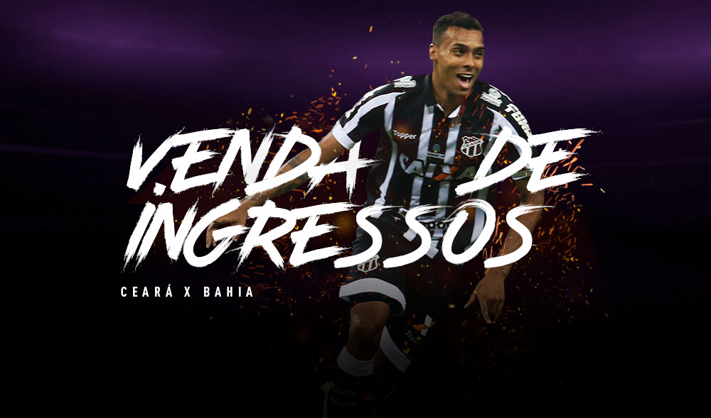 Continua a venda de ingressos para a partida entre Ceará e Bahia