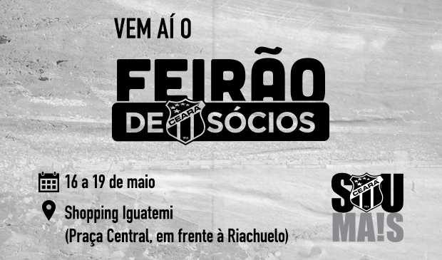 Ceará realiza II Feirão de Sócios com descontos especiais e lança duas novas modalidades: Plano Família e Sócio Eficiente