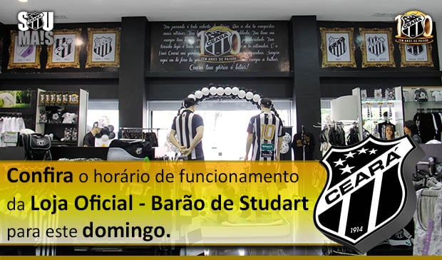Confira o horário de funcionamento da Loja Oficial da Barão de Studart para domingo