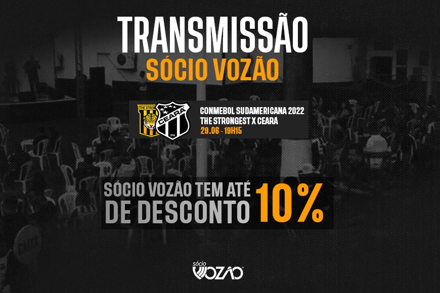 Sócio Vozão terá  três pontos oficiais de transmissão no duelo entre The Strongest x Ceará