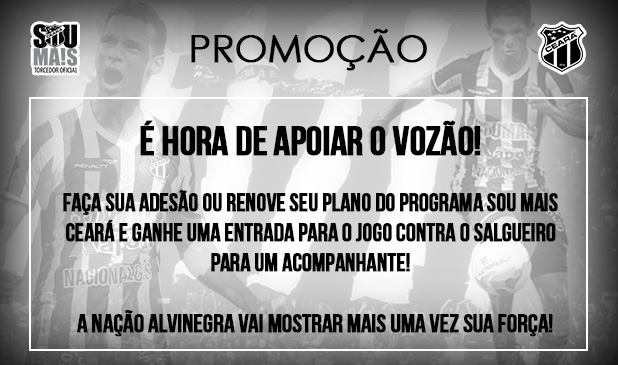Promoção - É hora de Apoiar o Vozão!
