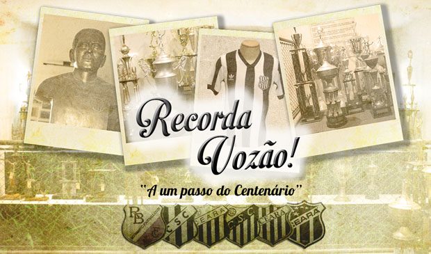 Recorda Vozão: Ceará inicia campanha para Doação de Objetos Históricos