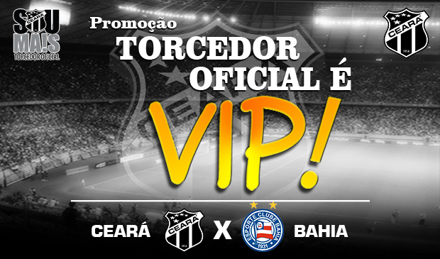 Torcedor Oficial é VIP - Ceará x Bahia - Final do Nordestão 2015