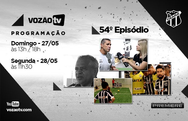Vozão TV: Confira o que vai rolar no episódio n° 54