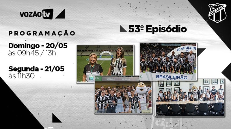 Vozão TV: Confira o que vai rolar no episódio n° 53