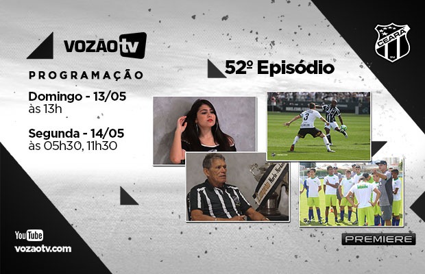 Vozão TV: Confira o que vai rolar no episódio n° 52