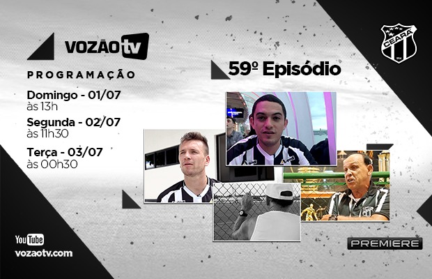 Vozão TV: Confira o que vai rolar no episódio n° 59